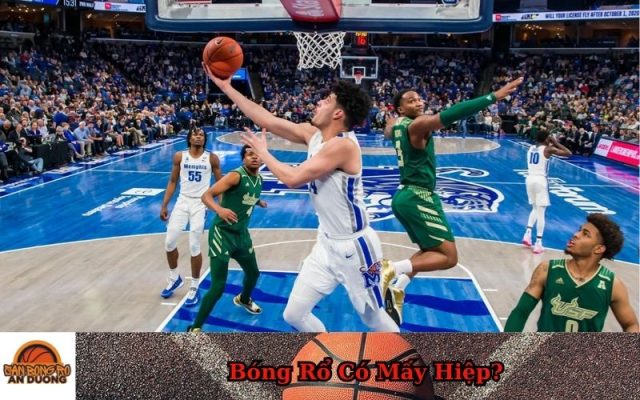 Bóng Rổ Có Mấy Hiệp