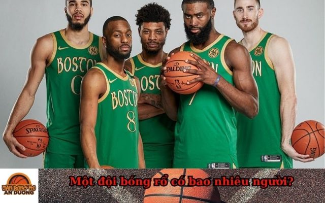 Một đội bóng rổ có bao nhiêu người