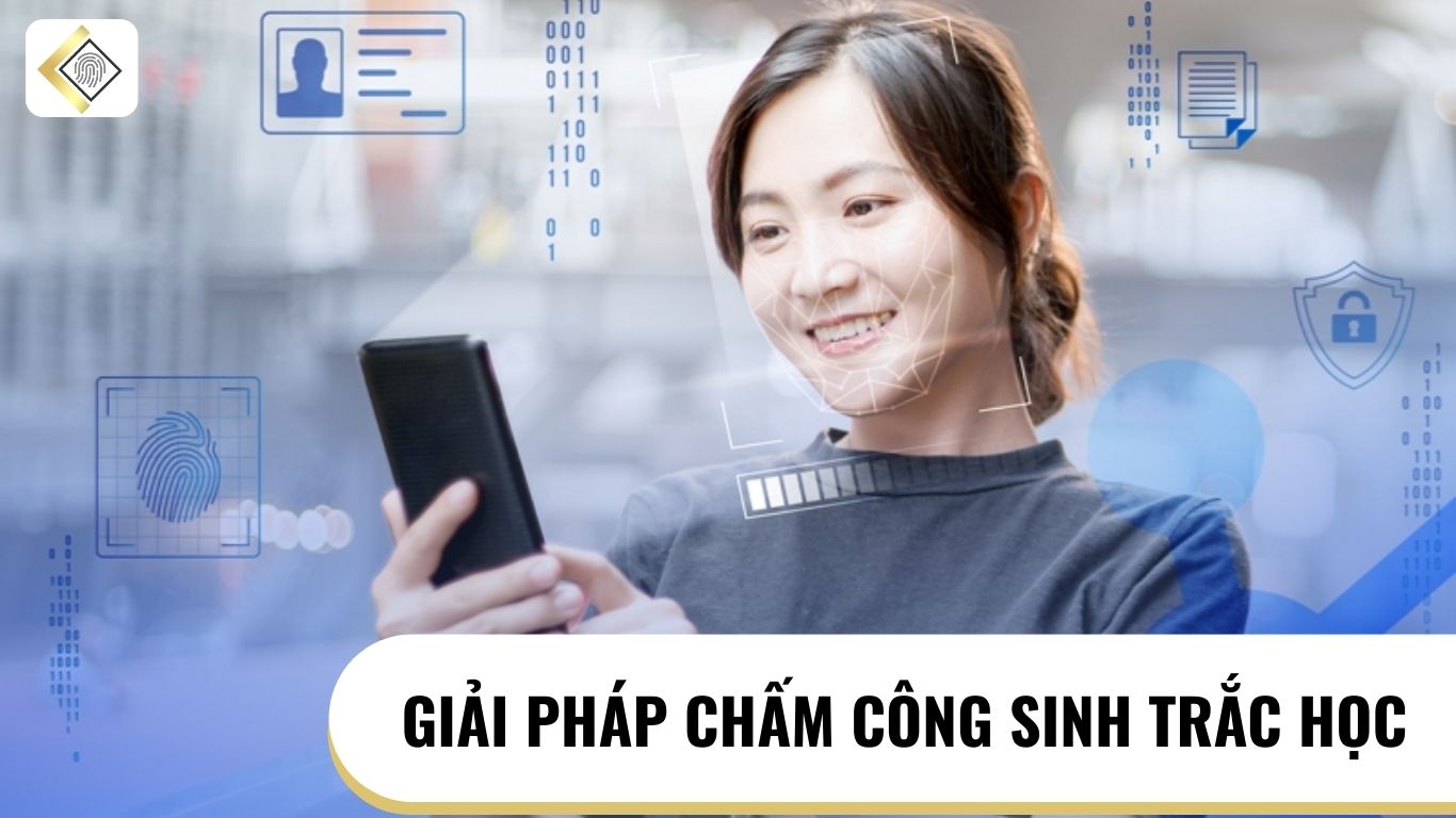 giải pháp chấm công sinh trắc học